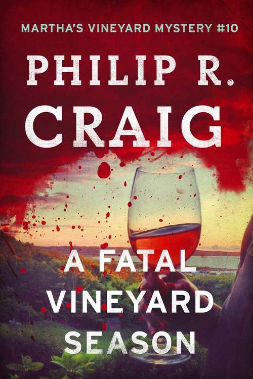 Book cover of A Fatal Vineyard Season: Martha’s Vineyard Mystery #10