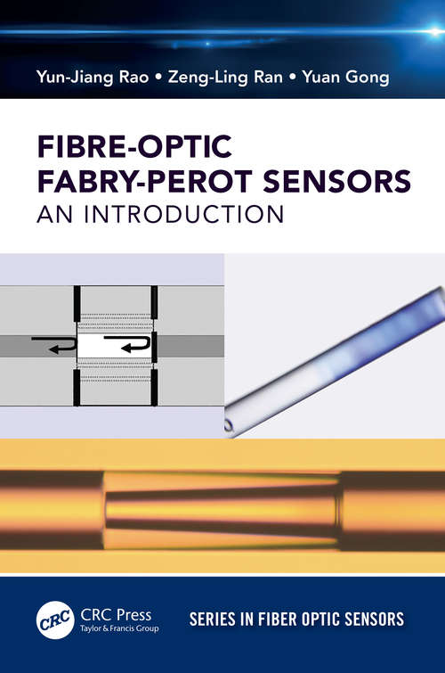 Fiber-Optic Fabry-Perot Sensors: An Introduction (Series in Fiber Optic Sensors)