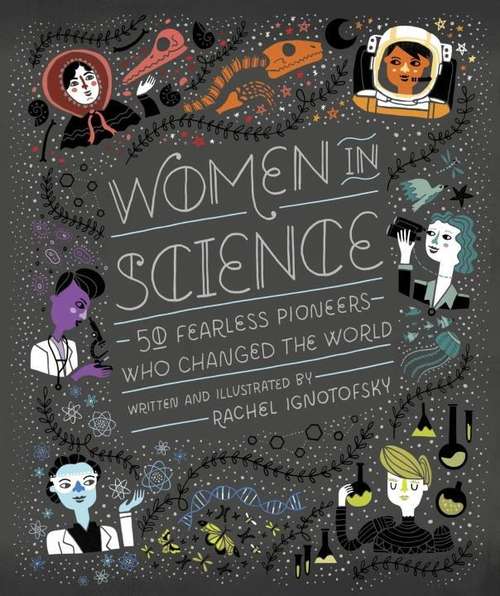Book cover of Women in Science: 50 Fearless Pioneers Who Changed the World