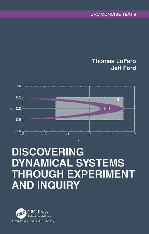 Discovering Dynamical Systems Through Experiment and Inquiry (Textbooks in Mathematics)