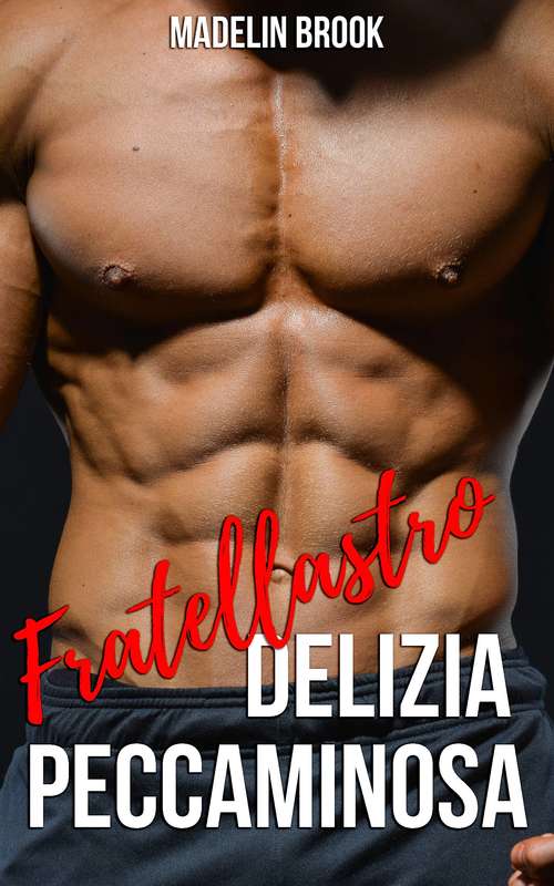 Book cover of Fratellastro: Delizia peccaminosa
