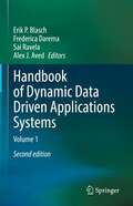 Handbook of Dynamic Data Driven Applications Systems: Volume 1