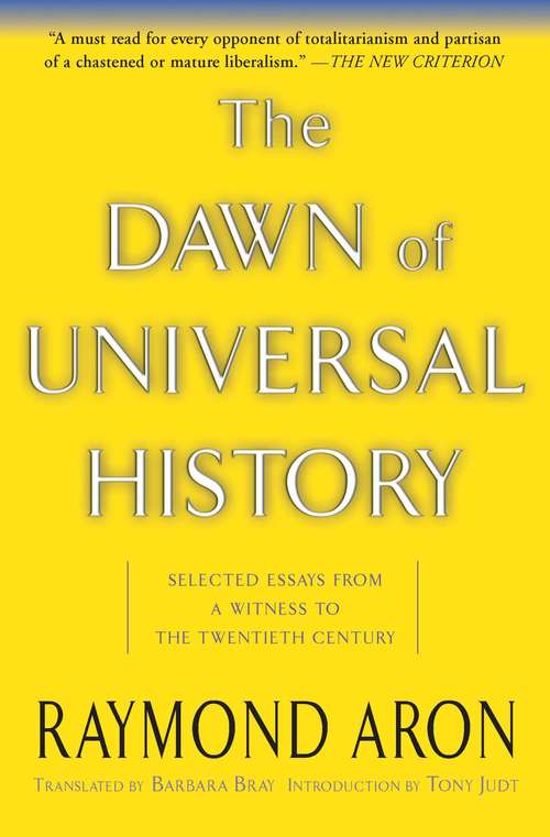 Book cover of The Dawn of Universal History: Selected Essays from a Witness of the Twentieth Century
