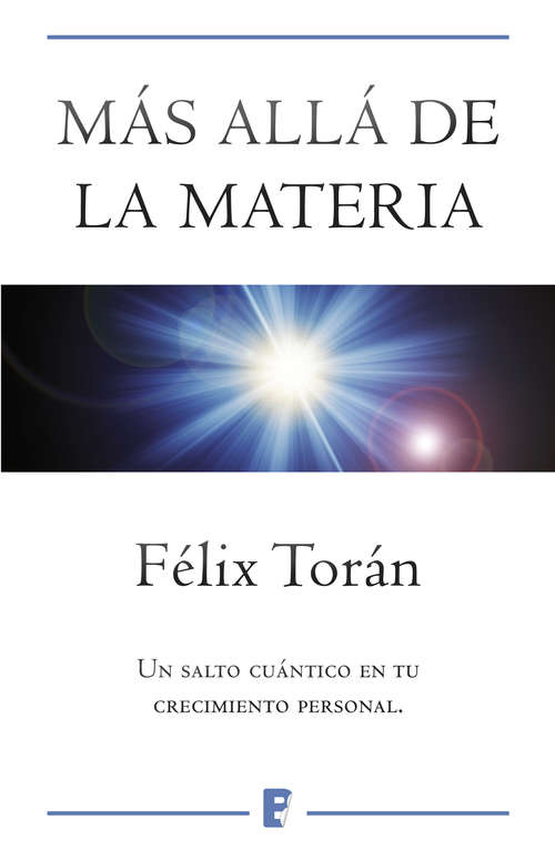Book cover of Más allá de la materia: Un salto cuántico en tu crecimiento espiritual
