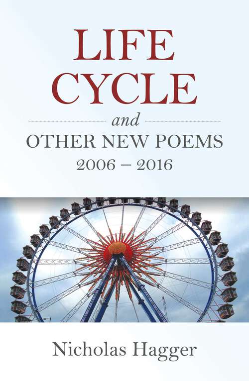 Book cover of Life Cycle and Other New Poems 2006 - 2016