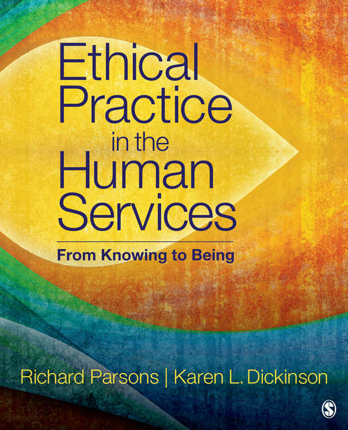 Book cover of Ethical Practice in the Human Services: From Knowing to Being