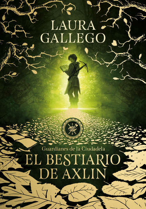 Book cover of El bestiario de Axlin (Guardianes de la Ciudadela: Volumen 1)