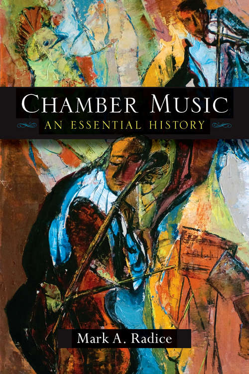 Book cover of Chamber Music: An Essential History