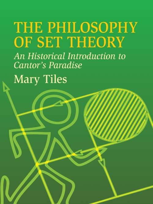 Book cover of The Philosophy of Set Theory: An Historical Introduction to Cantor's Paradise
