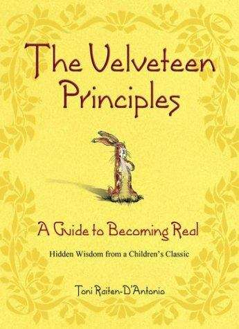 Book cover of The Velveteen Principles: Hidden Wisdom from a Children's Classic