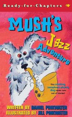 Book cover of Mush's Jazz Adventure