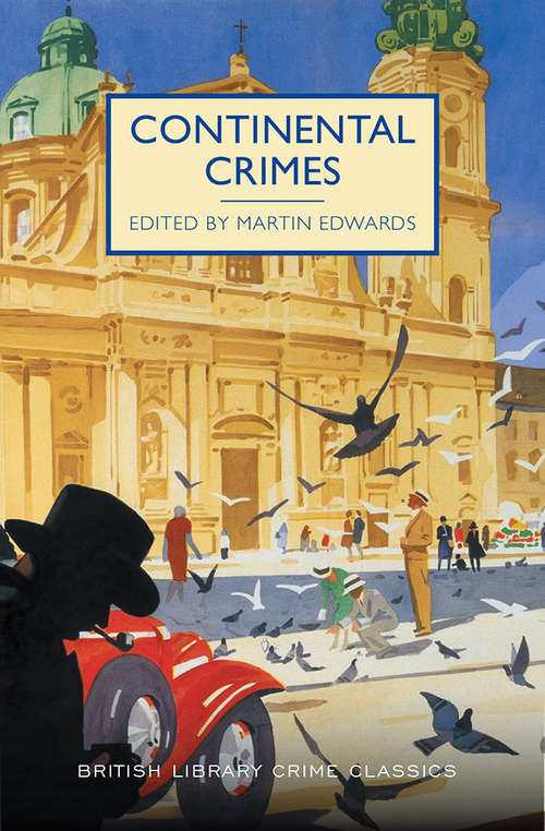 Continental Crimes (British Library Crime Classics #0)