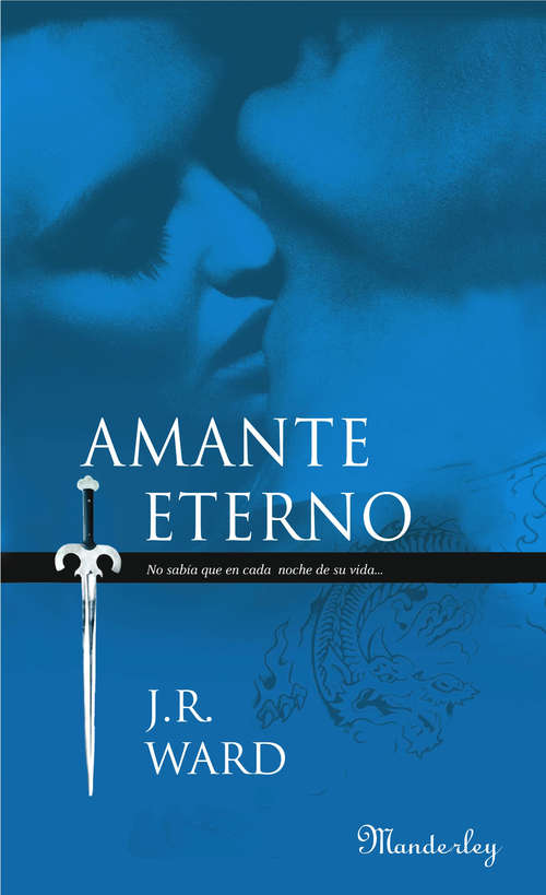 Book cover of Amante Eterno (La Hermandad de la Daga Negra 2): La Hermandad De La Daga Negra Ii (La Hermandad de la Daga Negra: Volumen 2)
