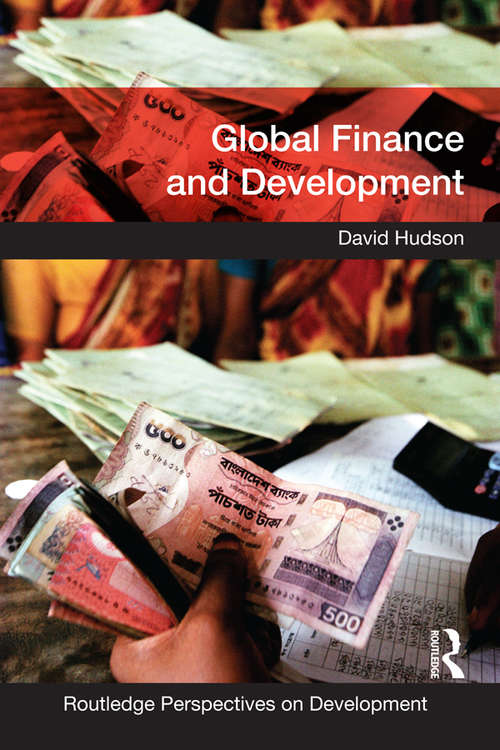 Global Finance and Development (Routledge Perspectives on Development)