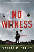 No Witness: A Cal Claxton Mystery (Cal Claxton Mysteries #8)