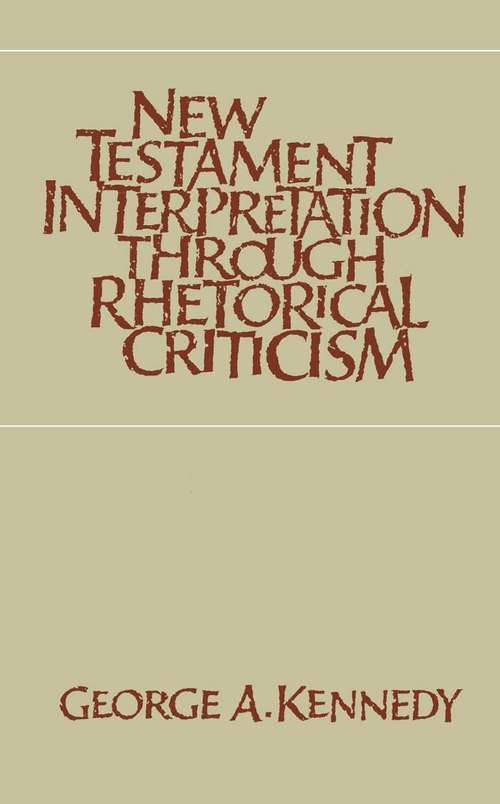 New Testament Interpretation Through Rhetorical Criticism