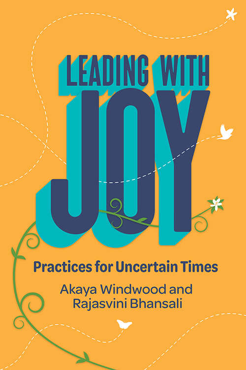Book cover of Leading with Joy: Practices for Uncertain Times