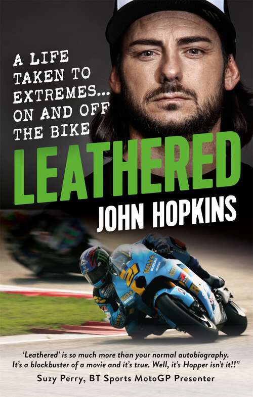 Book cover of Leathered: A life taken to extremes... on and off the bike