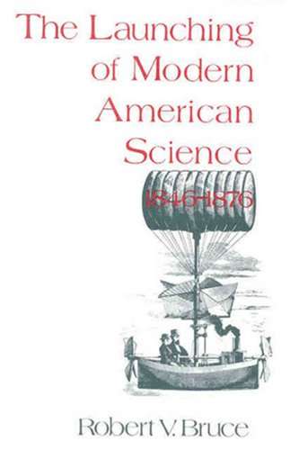 Launching of Modern American Science, 1846-1876
