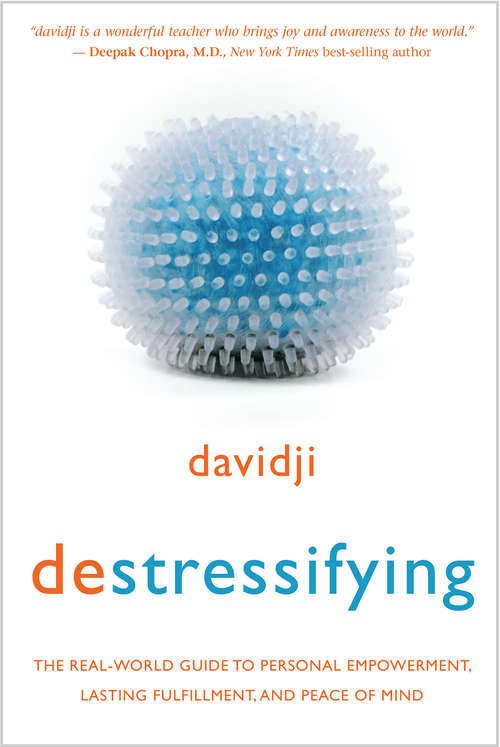 Book cover of destressifying: The Real-world Guide To Personal Empowerment, Lasting Fulfillment, And Peace Of Mind