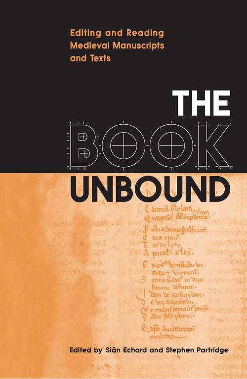 Book cover of The Book Unbound: Editing and Reading Medieval Manuscripts and Texts