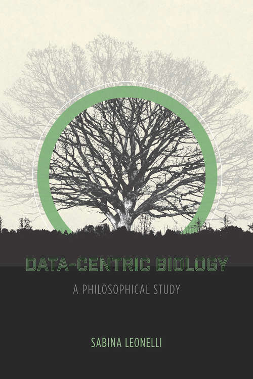 Book cover of Data-Centric Biology: A Philosophical Study