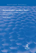 Democratization and Ethnic Peace: Patterns of Ethnopolitical Crisis Management in Post-Soviet Settings (Routledge Revivals)