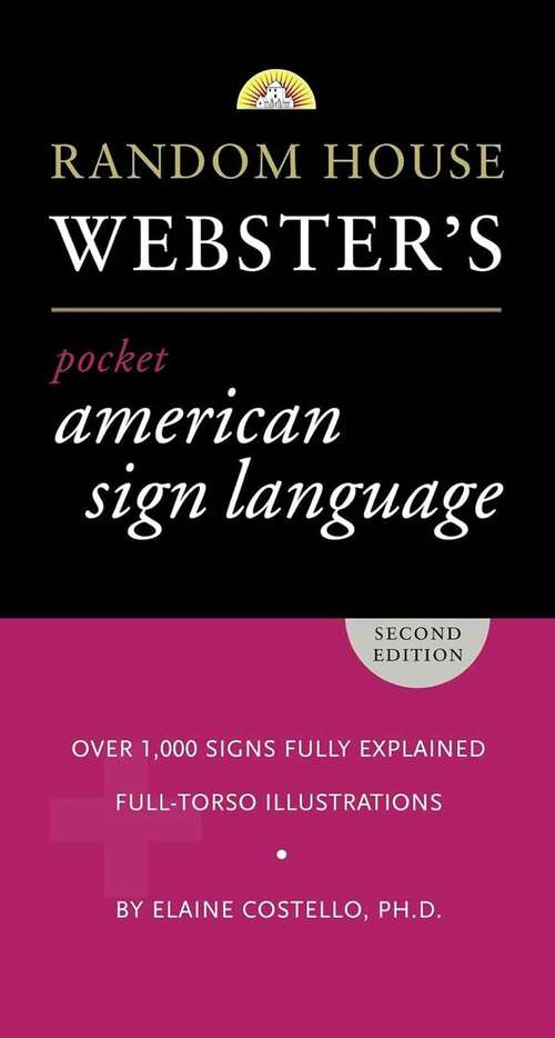Book cover of Random House Webster's Pocket American Sign Language Dictionary (Second Edition)