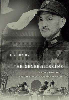 Book cover of The Generalissimo: Chiang Kai-Shek and the Struggle for Modern China