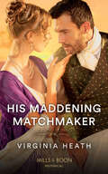 His Maddening Matchmaker (A\very Village Scandal Ser. #Book 2)
