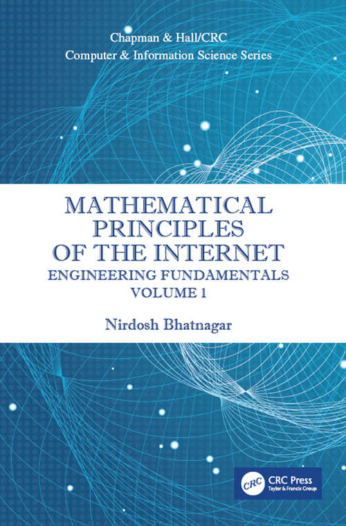 Book cover of Mathematical Principles of the Internet, Volume 1: Engineering (Chapman & Hall/CRC Computer and Information Science Series)