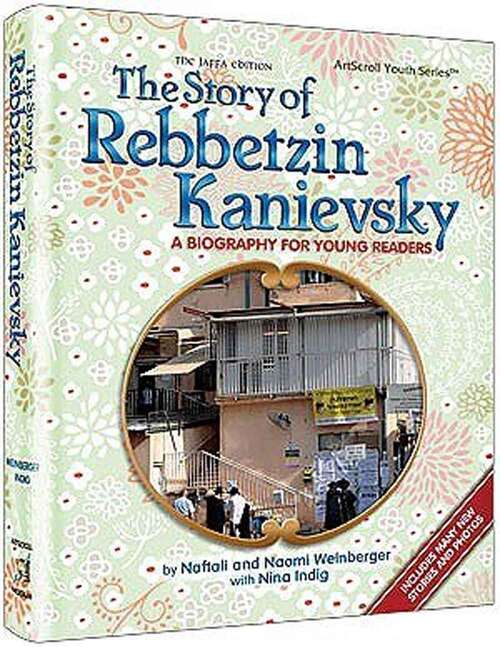 Book cover of The Story Of Rebbetzin Kanievsky: A Biography For Young Readers