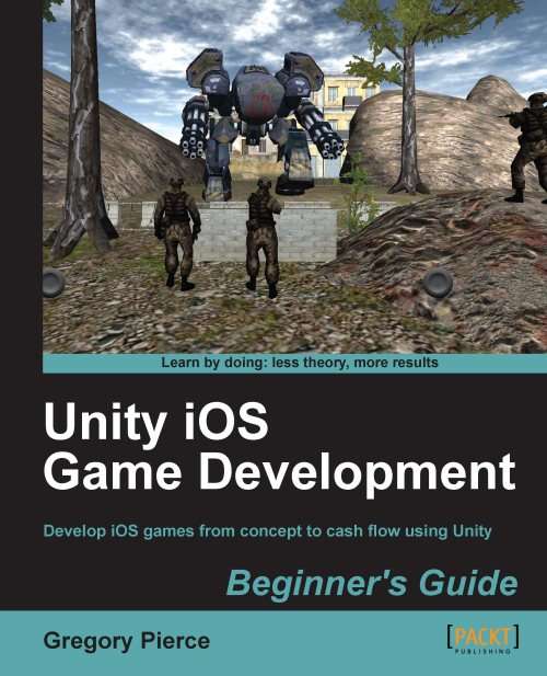 Book cover of Unity iOS Game Development Beginners Guide