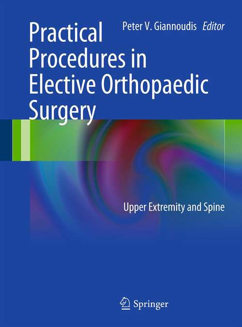 Book cover of Practical Procedures in Elective Orthopaedic Surgery: Upper Extremity and Spine