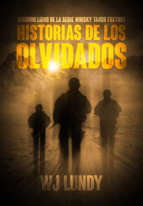 Book cover of Historias de los olvidados (Whisky Tango Foxtrot Vol II)