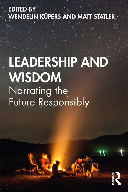 Book cover of Leadership and Wisdom: Narrating the Future Responsibly