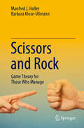 Scissors and Rock: Game Theory for Those Who Manage