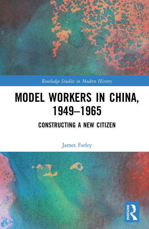 Model Workers in China, 1949-1965