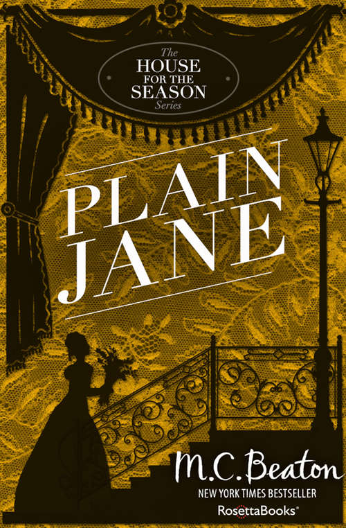 Book cover of Plain Jane: A Novel Of Regency England - Being The Second Volume Of A House For The Season (Digital Original) (The House for the Season Series #2)