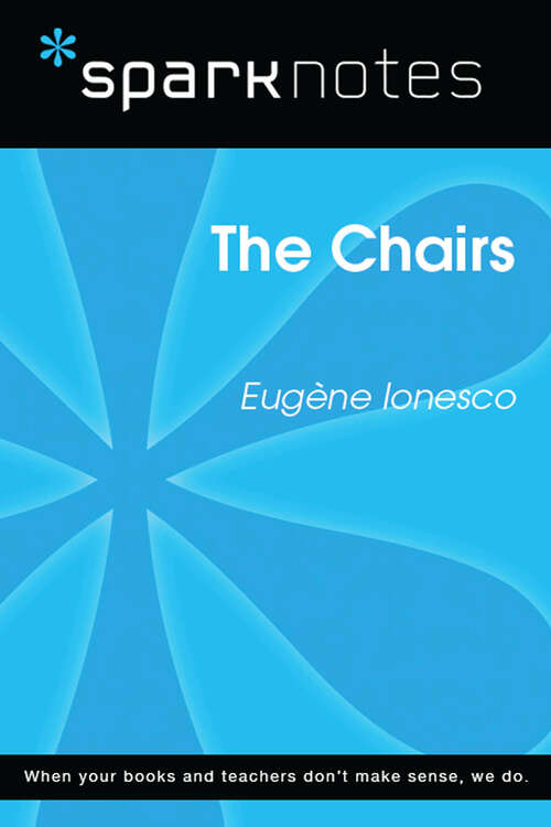 Book cover of The Chairs (SparkNotes Literature Guide Series)