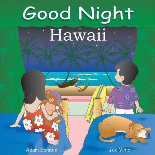 Book cover of Good Night Hawaii (Good Night Our World)