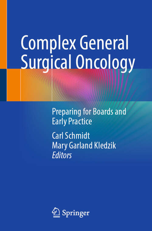 Book cover of Complex General Surgical Oncology: Preparing for Boards and Early Practice