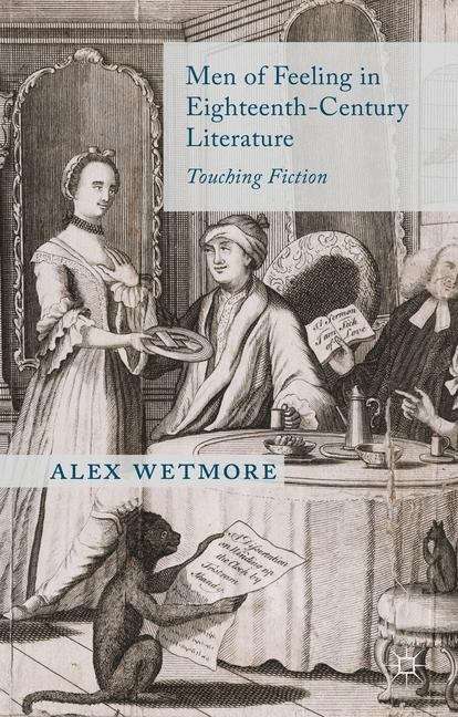 Book cover of Men Of Feeling In Eighteenth-century Literature