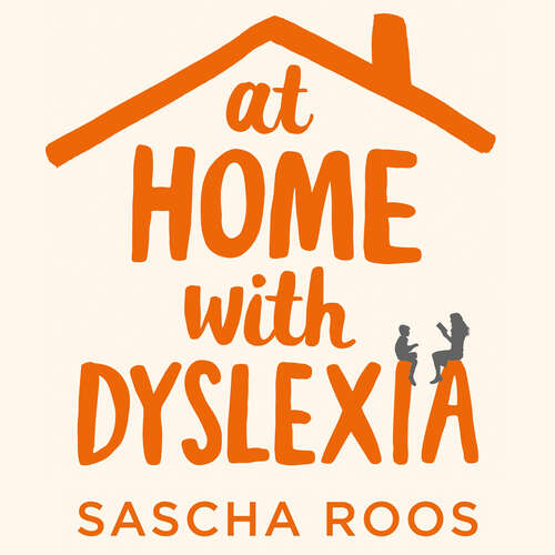 Book cover of At Home with Dyslexia: A Parent's Guide to Supporting Your Child