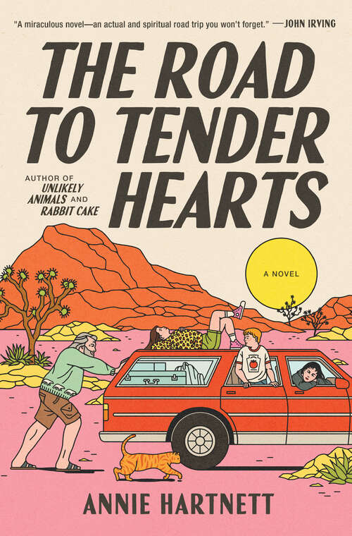 Book cover of The Road to Tender Hearts: A Novel