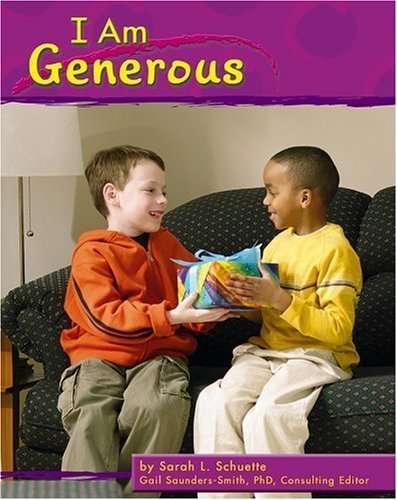 Book cover of I Am Generous (Character Values Ser.)