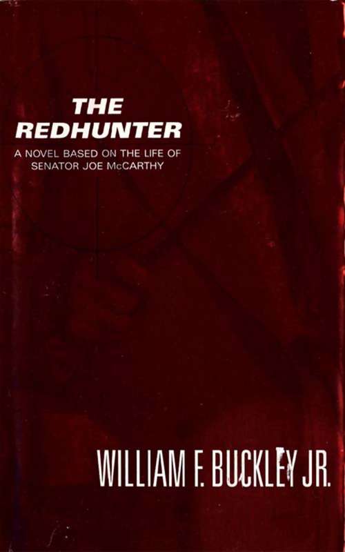 Book cover of The Redhunter: A Novel Based on the Life of Senator Joe McCarthy