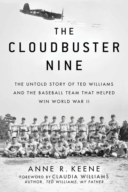 Book cover of The Cloudbuster Nine: The Untold Story of Ted Williams and the Baseball Team Who Helped Win World War Ii