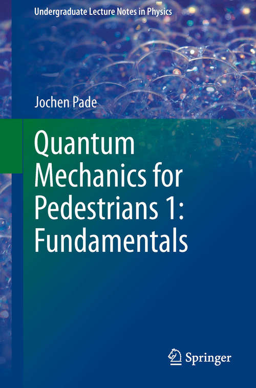 Book cover of Quantum Mechanics for Pedestrians 1: Fundamentals