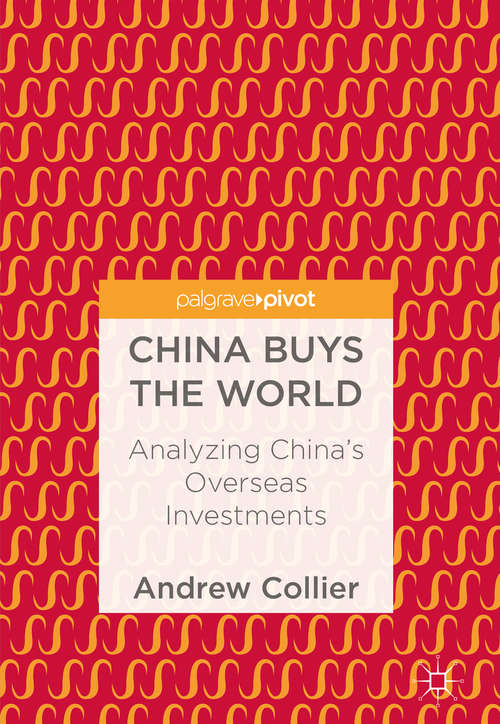 China Buys the World: Analyzing China's Overseas Investments